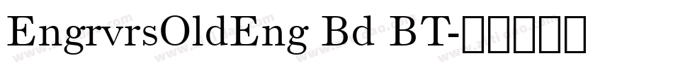 EngrvrsOldEng Bd BT字体转换